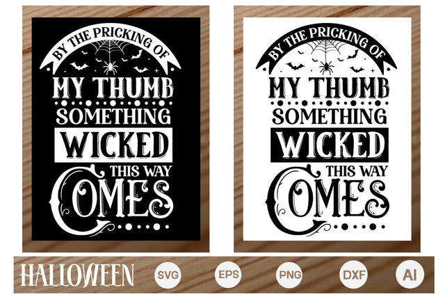 By The Pricking Of My Thumb Something Wicked This Way Comes SVG Cut File, Halloween SVG Design, Farmhouse Halloween SVG Design,SVG Cut File, SVGs, Food & Drink, Print & Cut, Quotes and Sayings SVG DesignPlante 503 