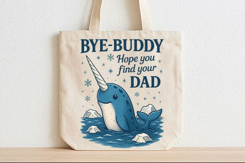 Bye Buddy Hope You Find Your Dad PNG SVG BillahCrafts 