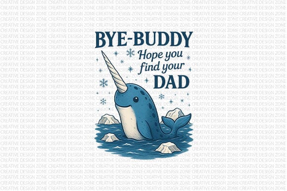 Bye Buddy Hope You Find Your Dad PNG SVG BillahCrafts 