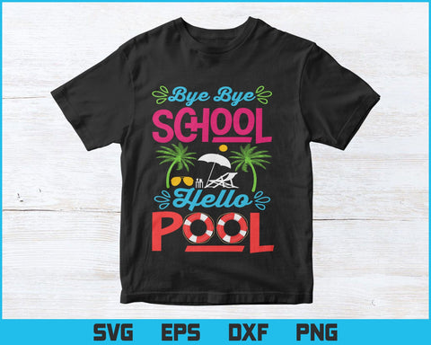 Bye Bye School Hello Pool Beach Ball Hammock Svg Png Files, Party favors for a summer event, Summer t-shirt design svg files for cricut SVG DesignDestine 