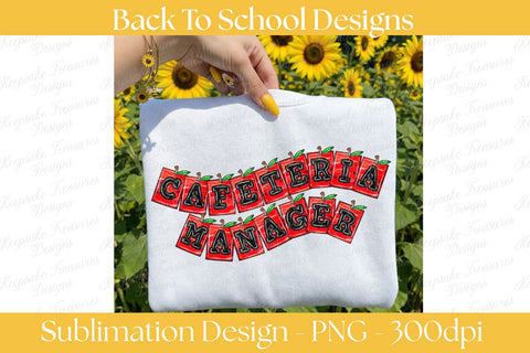 Cafeteria Manager PNG, Back To School Apple Letters, School Nutrition Staff Shirt Design, Sublimation Graphic Download Sublimation Keepsake Treasures Designs LLC. 