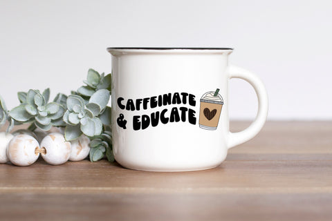 Caffeinate and Educate SVG File for Cricut, Funny Coffee Cup PNG for tshirts, sublimation, tote bags, Cute Clipart for Teacher Gift SVG Designing Digitals 