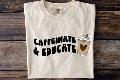 Caffeinate and Educate SVG File for Cricut, Funny Coffee Cup PNG for tshirts, sublimation, tote bags, Cute Clipart for Teacher Gift SVG Designing Digitals 