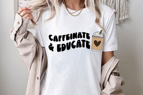Caffeinate and Educate SVG File for Cricut, Funny Coffee Cup PNG for tshirts, sublimation, tote bags, Cute Clipart for Teacher Gift SVG Designing Digitals 
