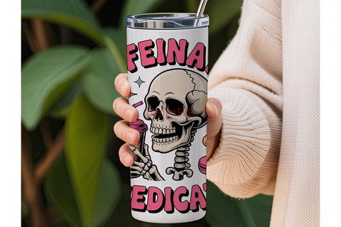 Caffeinated & Medicated Tumbler Wrap Sublimation DesignSVG 