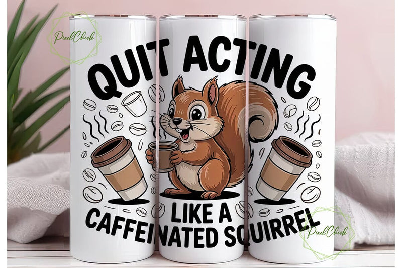Caffeinated Squirrel 20oz Tumbler Wrap Sublimation PixelChick 