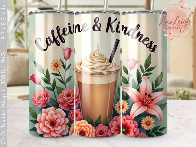 Caffeine & Kindness Tumbler wrap Sublimation PNG Sublimation Luvleigh Digitals 