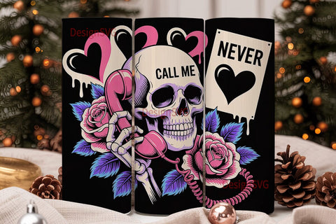 Call Me Never Tumbler Wrap Sublimation DesignSVG 