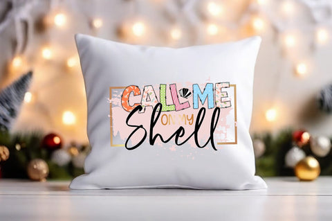 Call Me On My Shell PNG Design Sublimation Designangry 