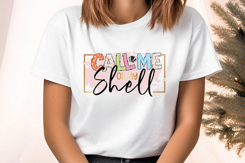 Call Me On My Shell PNG Design Sublimation Designangry 