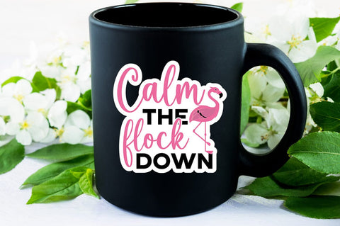 Calm The Flock Down SVG Design SVG Designangry 