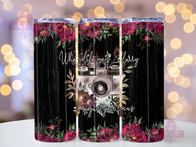 Camera When Life Gets Blurry Adjust Your Focus 20oz Tumbler Wrap Sublimation Design, Straight Tapered Tumbler Wrap, Photographer Tumbler Png, Instant Digital Download Sublimation SvggirlplusArt 