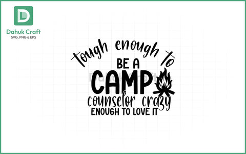 Camp Counselor SVG – Tough & Fun Camp Counselor SVG PNG & EPS V5 SVG dahukdesign 