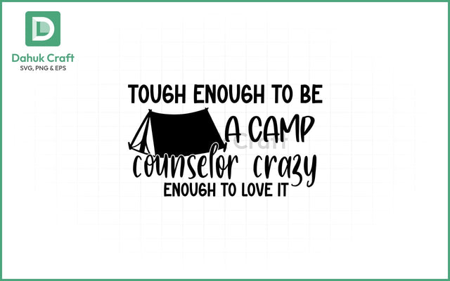 Camp Counselor SVG – Tough & Fun Camp Counselor SVG PNG & EPS V6 SVG dahukdesign 