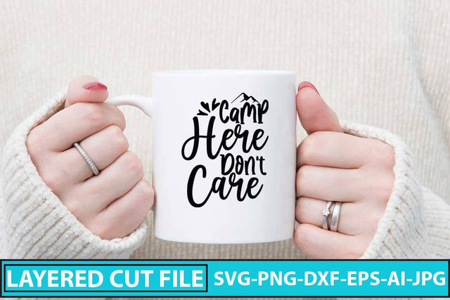 Camp Here Don't Care SVG Design SVG Syaman 