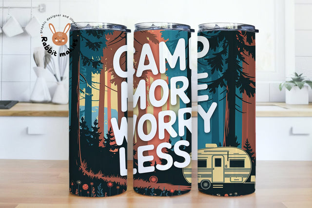 Camp More Worry Less 20oz Skinny Tumbler Sublimation Designs Sublimation Rabbitmakies 