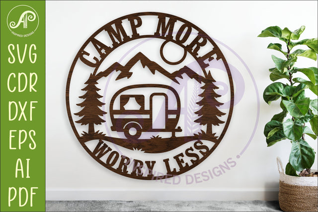 Camp More Worry Less SVG | Camping Wall Sign Laser Cut File SVG APInspireddesigns 
