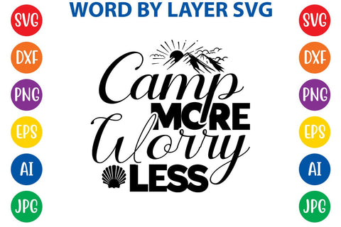 Camp More Worry Less SVG DESIGN SVG Rafiqul20606 