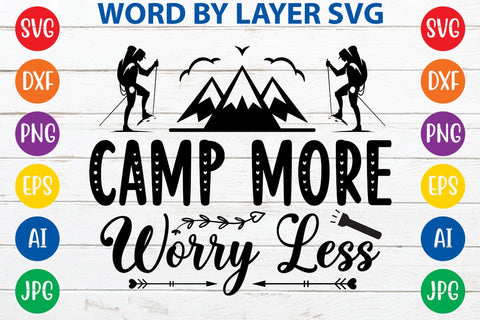 Camp More Worry Less SVG DESIGN SVG Rafiqul20606 