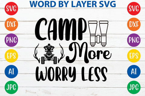 Camp More Worry Less SVG DESIGN SVG Rafiqul20606 