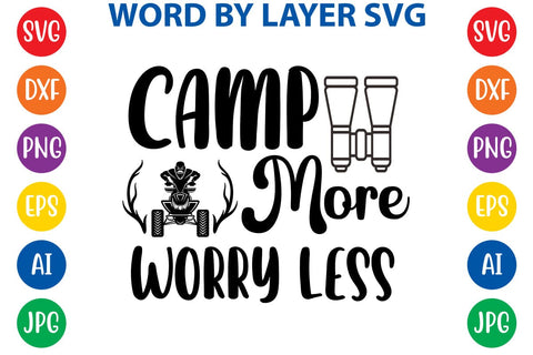 Camp More Worry Less SVG DESIGN SVG Rafiqul20606 