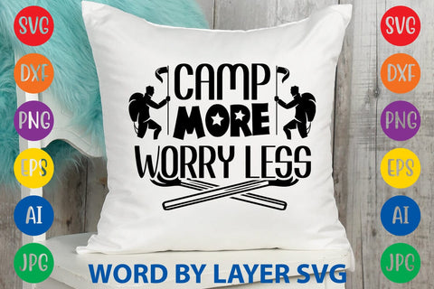 Camp More Worry Less SVG DESIGN SVG Rafiqul20606 