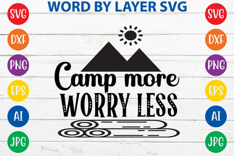 Camp more worry less SVG DESIGN SVG Rafiqul20606 