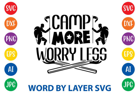 Camp More Worry Less SVG DESIGN SVG Rafiqul20606 