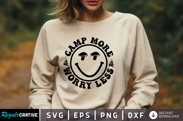 Camp more worry less svg Design SVG Regulrcrative 