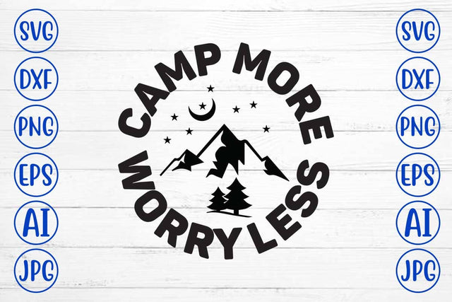 Camp More Worry Less SVG Design SVG Syaman 