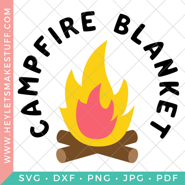 Campfire Blanket SVG Hey Let's Make Stuff 