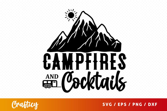 Campfires and cocktails svg Design SVG Designangry 