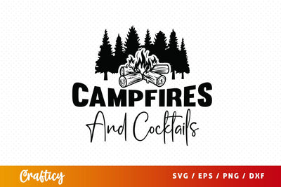 Campfires and cocktails SVG Design SVG Designangry 