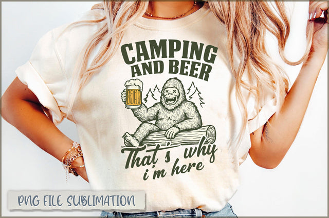 Camping and Beer That's Why I'm Here Sublimation Sublimation Shetara Begum 