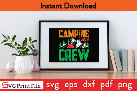 CAMPING CREW FUNNY CAMPING SVG PNG Craft Cut File SVG SVG Print File 