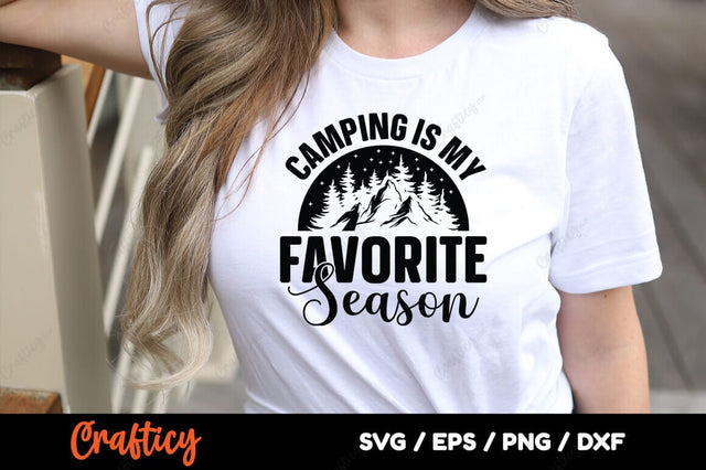 Camping is my favorite season SVG Design SVG Designangry 