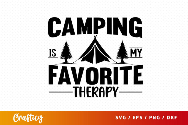 Camping is my favorite therapy svg Design SVG Designangry 