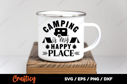 Camping is my happy place SVG Design SVG Designangry 