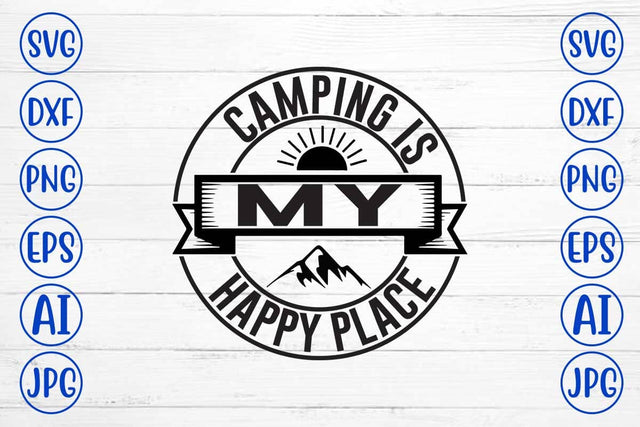 Camping Is My Happy Place SVG Design SVG Syaman 