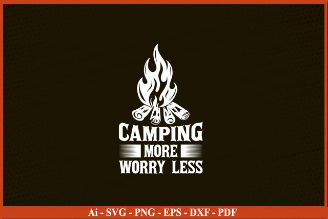 CAMPING MORE WORRY LESS Camping SVG PNG Craft Cut File SVG SVG Print File 