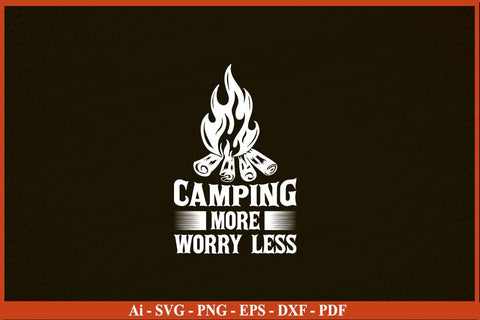 CAMPING MORE WORRY LESS Camping SVG PNG Craft Cut File SVG SVG Print File 