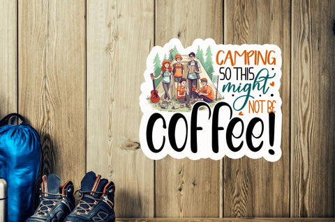 Camping so this Sticker Design Sublimation Regulrcrative 