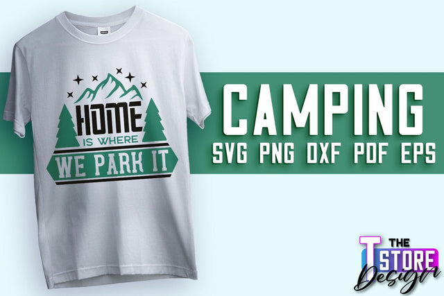 Camping SVG Design | Adventure Design | Summer Camping Vibes SVG The T Store Design 