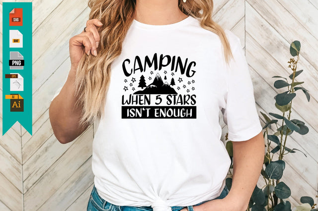 Camping when 5 Stars Isn't Enough SVG Craftlabsvg24 
