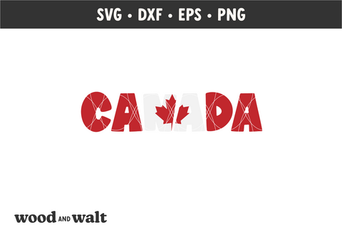 Canada SVG | Canada Day Cut File SVG Wood And Walt 
