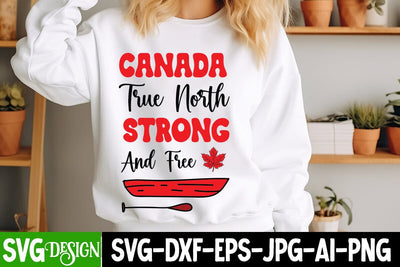 Canada True North Strong And Free SVG Design,Canada SVG Design,Canada Day SVG Design ,Canada Day Shirt Design,Canada Day Round Sign SVG,Canada Day Sublimation PNG SVG BlackCatsMedia 
