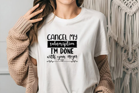 Cancel my subscription i m done with your issyes SVG Angelina750 