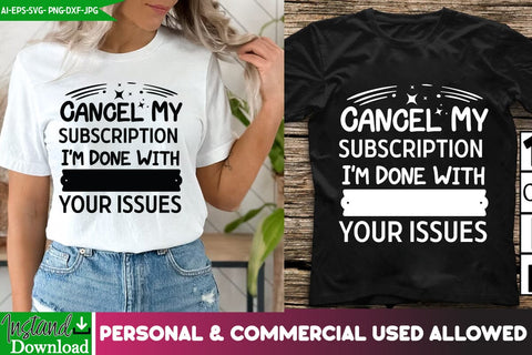 Cancel my Subscription I'm Done with Your issues SVG Design,Sarcastic SVG Cut File, Sarcastic SVG,Sarcastic SVG Cut Files | Sarcastic Sublimation PNG SVG BlackCatsMedia 