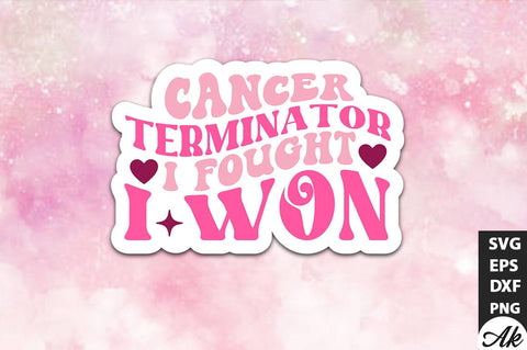 Cancer terminator i fought i won Retro Stickers Design SVG akazaddesign 