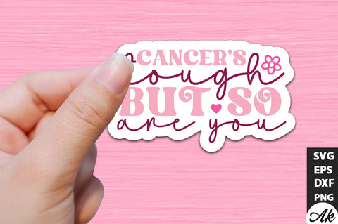 Cancer's tough but so are you Retro Stickers Design SVG akazaddesign 